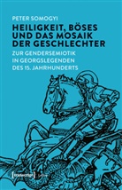 Peter Somogyi - Heiligkeit, Böses und das Mosaik der Geschlechter