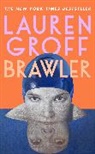 Anonymous 333778, Lauren Groff, Groff Lauren - Brawler