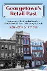 Kenneth G Peters, Kenneth G Peters, Kenneth G. Peters - Georgetown''s Retail Past