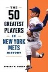 Robert W Cohen, Robert W Cohen - The 50 Greatest Players in New York Mets History