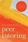 Russ Hodges, Hodges Russ, Daniel Sanford, Michelle Steiner - The Handbook of Peer Tutoring