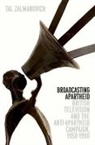 Tal Zalmanovich - Broadcasting Apartheid