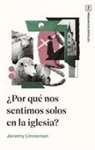 Jeremy Linneman - ¿Por Qué Nos Sentimos Solos En La Iglesia?