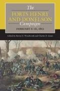 Steven E. Grear Woodworth, Charles D Grear, Charles D. Grear, Steven E Woodworth, Steven E. Woodworth - Forts Henry and Donelson Campaign February 616, 1862