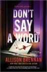 Allison Brennan - Don't Say a Word