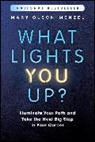 Mary Olson-Menzel - What Lights You Up?