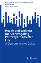 Sachin Batra - Health and Wellness for All: Navigating Pathways to a Better Life