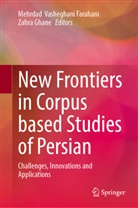 Ghane, Zahra Ghane, Mehrdad Vasheghani Farahani - New Frontiers in Corpus based Studies of Persian