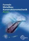 H Bahnmüller, Harald Bahnmüller, Gerhard Bulling, Josef Dillinger, Alfred Weingartner - Formeln Metallbau Konstruktionsmechanik Plus+