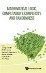 Brendle Jorg, Downey Rod, Manat Mustafa, Sergei S Goncharov, Sergey S Goncharov, Wu Guohua... - Mathematical Logic, Computability, Complexity, And Randomness - Proceedings Of The 16th Asian Logic Conference And 14th International Conference On Computability, Complexity, And Randomness