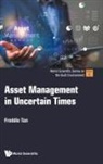 Freddie Tan - Asset Management In Uncertain Times
