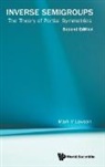 Mark V Lawson - Inverse Semigroups: The Theory Of Partial Symmetries