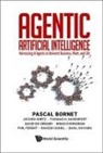 Pascal Bornet, Wirtz Jochen - Agentic Artificial Intelligence: Harnessing Ai Agents To Reinvent Business, Work, And Life