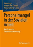 Elke Alsago, Rita Braches-Chyrek, Nikolaus Meyer - Personalmangel in der Sozialen Arbeit