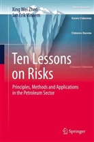 Jan Erik Vinnem, Jan-Erik Vinnem, Xing Wei Zhen, Xingwei Zhen - Ten Lessons on Risks