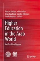 Adnan Badran, Elias Baydoun, Sandra Hillman, Sandra Hillman et al, Joelle Mesmar - Higher Education in the Arab World
