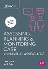 Hazel Cowls, Hazel Tobin Cowls, Sarah Tobin - Assessing, Planning and Monitoring Care for Nursing Associates