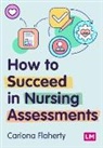 Cariona Flaherty - How to Succeed in Nursing Assessments