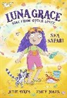 Sykes Julie, Emily Jones - Luna Grace: Girl from Outer Space - Sea Safari