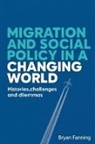 Bryan Fanning - Migration and Social Policy in a Changing World
