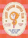 Stephanie Feher - Lucky Dragon Supper Club