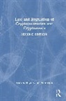 Haynes Andrew, Yeoh Peter - Law and Regulation of Cryptocurrencies and Cryptoassets