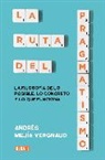 Andrés Mejía Vergnaud - La ruta del pragmatismo / The Path of Pragmatism