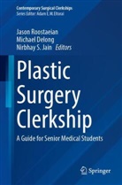 Michael DeLong, Nirbhay S. Jain, Jason Roostaeian, Nirbhay S Jain - Plastic Surgery Clerkship