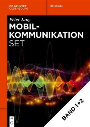 Peter Jung - Mobilkommunikation: Volume 1 + Volume 2