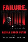 Balzer Harley D., Steven A. Fisher - Failure. Russia Under Putin