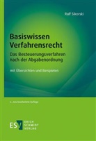 Ralf Sikorski, Ralf (Dipl.-Finanzwirt) Sikorski - Basiswissen Verfahrensrecht - Das Besteuerungsverfahren nach der Abgabenordnung