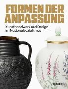GRASSI Museum für Angewandte Kunst Leipzig, GRASSI Museum für Angewandte Kunst Leipzig - Formen der Anpassung - Kunsthandwerk und Design im Nationalsozialismus