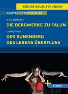 E T A Hoffmann, E.T.A. Hoffmann - Die Bergwerke zu Falun von E.T.A. Hoffmann, Der Runenberg, Des Lebens Überfluss von Ludwig Tieck - Textanalyse und Interpretation
