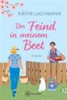 Käthe Lachmann - Der Feind in meinem Beet