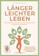Marcus Dr. med. Franz - Länger Leichter Leben