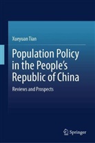 Xueyuan Tian - Population Policy in the People's Republic of China