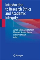Amani Abu-Shaheen, Amani Khalil Abu-Shaheen, Muaawia Ahmed Hamza, Muaawia Ahmed Hamza, Sumayyia Marar - Introduction to Research Ethics and Academic Integrity