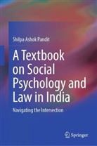 Shilpa Pandit, Shilpa Ashok Pandit - A Textbook on Social Psychology and Law in India
