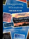 Dave Tarnowski - Disappointing Affirmations Sticker Book