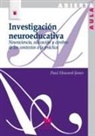 Paul Howard-Jones - Investigación neuroeducativa : neurociencia, educación y cerebro : de los contextos a la práctica