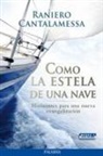 Raniero Cantalamessa - Como la estela de una nave : horizontes para una nueva evangelización