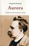 Friedrich Nietzsche - Aurora