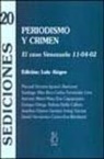 Luis Alegre Saz - Periodismo y crimen : el caso Venezuela 11-04-02