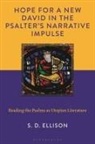 S D Ellison, S. D. Ellison - Hope for a New David in the Psalter's Narrative Impulse