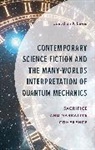 Jonathan P Lewis, Jonathan P. Lewis - Contemporary Science Fiction and The Many-Worlds Interpretation of Quantum Mechanics