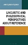 Ana Clara Polakof - Linguistic and Philosophical Perspectives about Reference