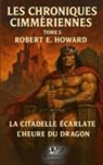 Robert E. Howard, Sinope Editions - Les chroniques Cimmériennes