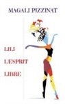 Magali Pizzinat - Lili l'Esprit Libre