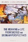 Paul Reasoner, Charles C Taliaferro, Taliaferro Charles - The Meaning of Life from Sacred and Secular Perspectives