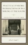 John F Cataldi, John F. Cataldi - Practical Symbolic Interactions in the Shrine of the South